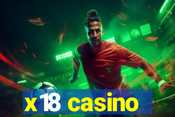 x18 casino